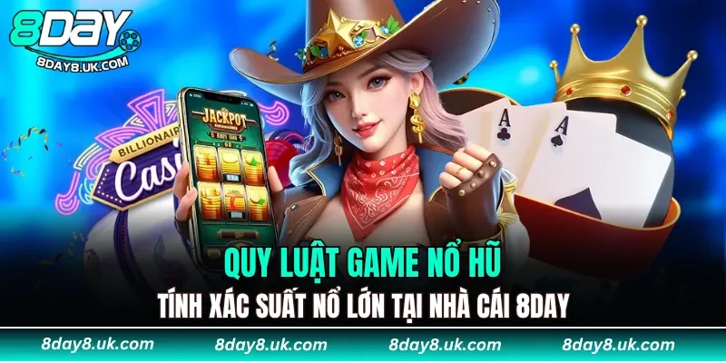 Quy Luật Game Nổ Hũ